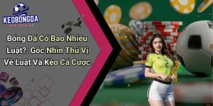 Bóng Đá Có Bao Nhiêu Luật?