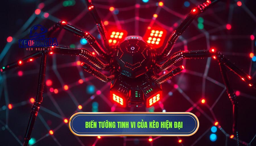 Sự biến tướng tinh vi của các loại kèo hiện đại